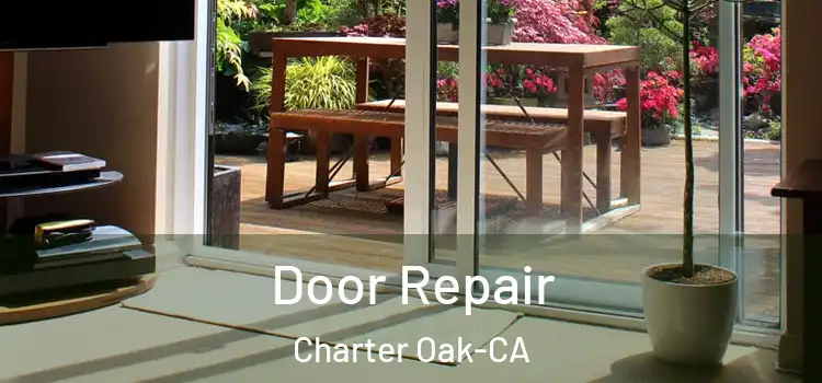Door Repair Charter Oak-CA