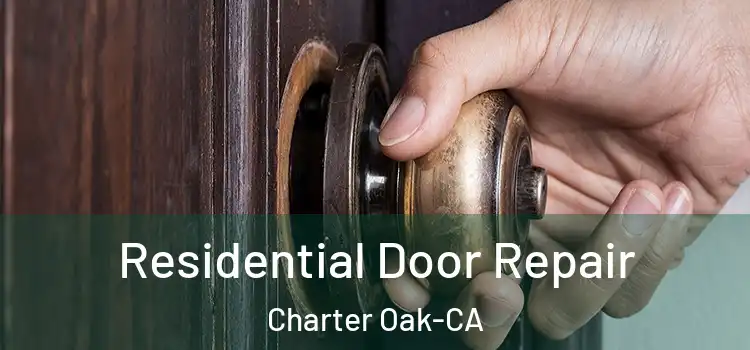 Residential Door Repair Charter Oak-CA